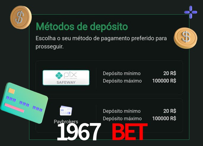 O cassino 1967 bet oferece uma grande variedade de métodos de pagamento