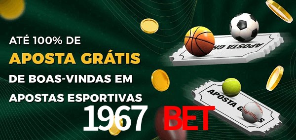 1967 bet Ate 100% de Aposta Gratis