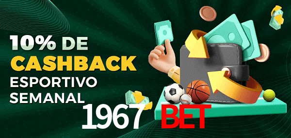 10% de bônus de cashback na 1967 bet